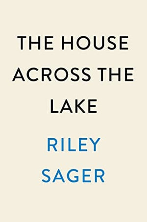 New Book The House Across the Lake: A Novel - Hardcover 9780593183199