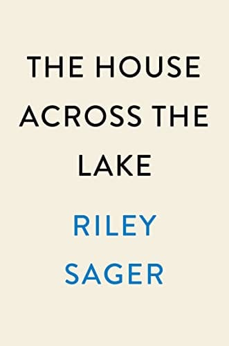 New Book The House Across the Lake: A Novel - Hardcover 9780593183199