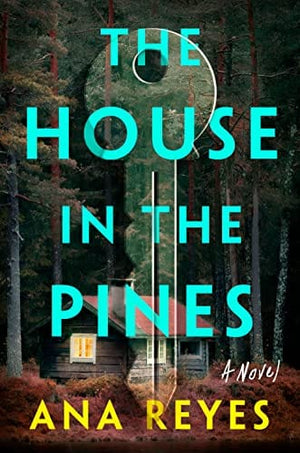 New Book The House in the Pines: A Novel 9780593186718