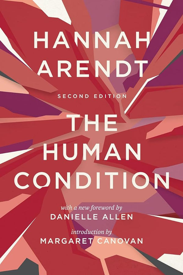 New Book The Human Condition: Second Edition by Hannah Arendt, Margaret Canovan, Danielle Allen 9780226586601