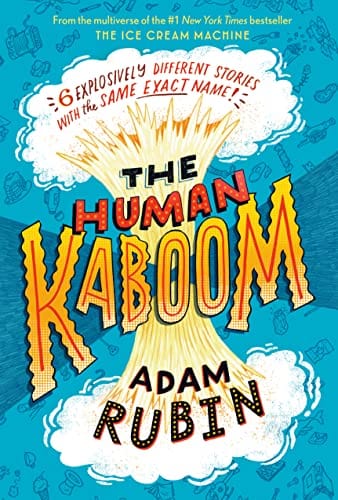 New Book The Human Kaboom - Rubin, Adam - Hardcover 9780593462393