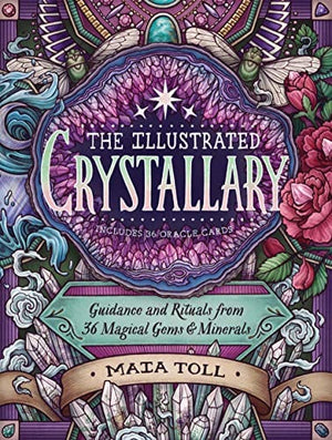 New Book The Illustrated Crystallary: Guidance and Rituals from 36 Magical Gems & Minerals (Wild Wisdom) - Hardcover 9781635862225