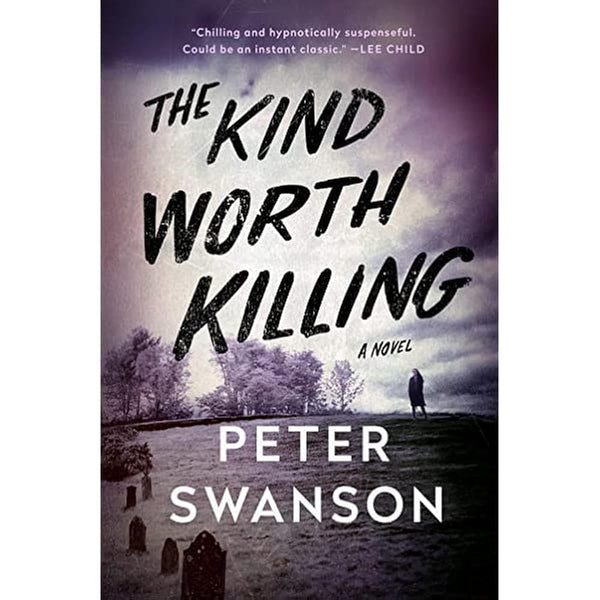 New Book The Kind Worth Killing: A Novel: A Dark and Suspenseful Journey into the Mind of a Killer by Peter Swanson 9780062267535