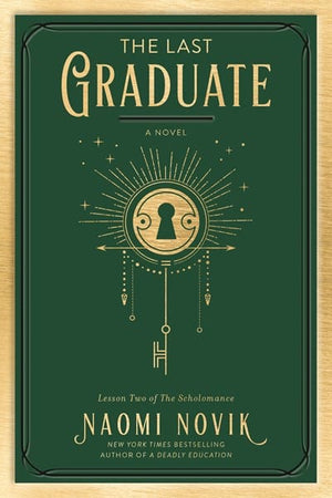 New Book The Last Graduate: A Novel (The Scholomance) - Novik, Naomi -  Paperback 9780593128886