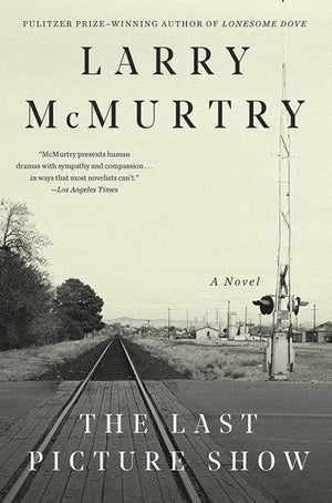 New Book The Last Picture Show  - McMurtry, Larry - Paperback 9781631493591