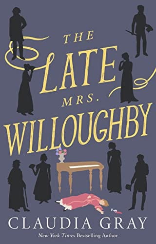 New Book The Late Mrs. Willoughby: A Novel (MR. DARCY & MISS TILNEY MYSTERY) 9780593313831