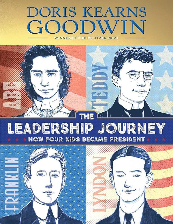New Book The Leadership Journey: How Four Kids Became President by Doris Kearns Goodwin, Amy June Bates 9781665925723