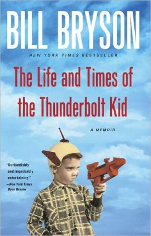 New Book The Life and Times of the Thunderbolt Kid: A Memoir  - Paperback 9780767919371
