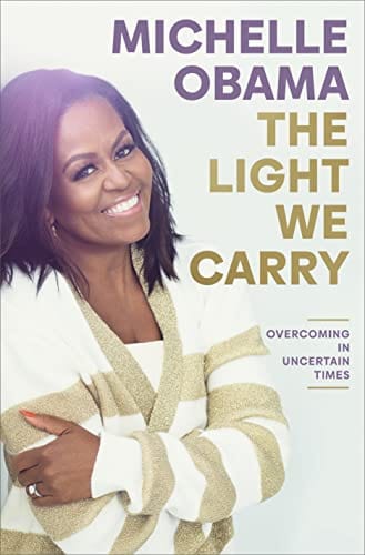 New Book The Light We Carry: Overcoming in Uncertain Times - Obama, Michelle - Hardcover 9780593237465