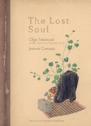 New Book The Lost Soul by Olga Tokarczuk, Joanna Concejo, Antonia Lloyd-Jones - Hardcover 9781644210345