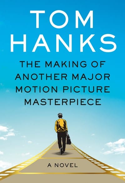 New Book The Making of Another Major Motion Picture Masterpiece - Hanks, Tom - Hardcover 9780525655596