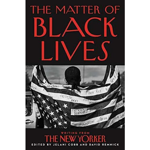 New Book The Matter of Black Lives: Writing from The New Yorker - Hardcover 9780063017597