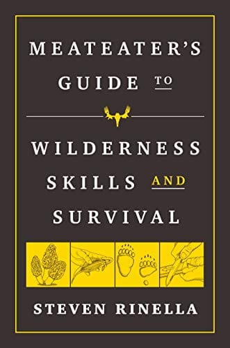 New Book The MeatEater Guide to Wilderness Skills and Survival  - Paperback 9780593129692