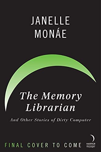 New Book The Memory Librarian: And Other Stories of Dirty Computer - Hardcover 9780063070875