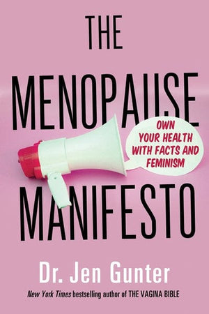 New Book The Menopause Manifesto: Own Your Health with Facts and Feminism 9780806540665