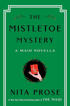 New Book The Mistletoe Mystery: A Maid Novella (Molly the Maid) by Nita Prose - Hardcover 9780593875445