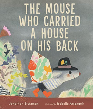 New Book The Mouse Who Carried a House on His Back - Stutzman, Jonathan 9781536216790