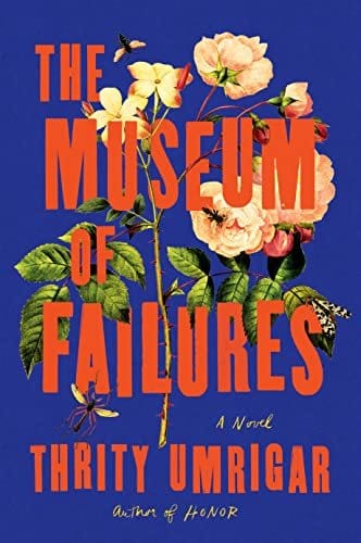 New Book The Museum of Failures - Umrigar, Thrity - Hardcover 9781643753553