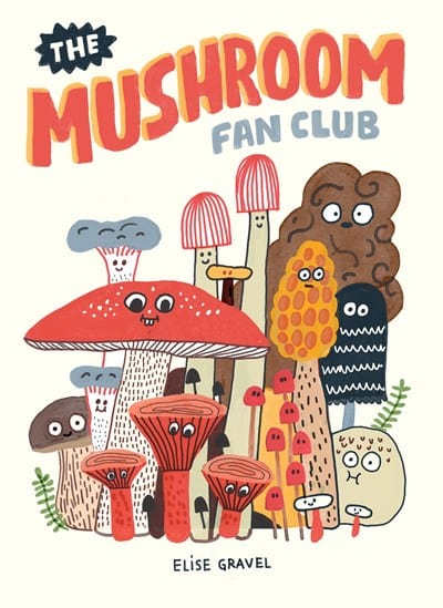 New Book The Mushroom Fan Club - Hardcover 9781770463226