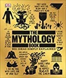 New Book The Mythology Book: Big Ideas Simply Explained - Hardcover 9781465473370