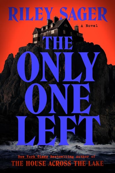 New Book The Only One Left: A Novel - Sager, Riley - Hardcover 9780593183229