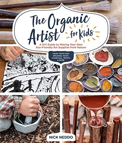 New Book The Organic Artist for Kids: A DIY Guide to Making Your Own Eco-Friendly Art Supplies from Nature  - Paperback 9781631597671