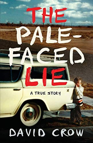 New Book The Pale-Faced Lie: A True Story  - Paperback 9780997487152