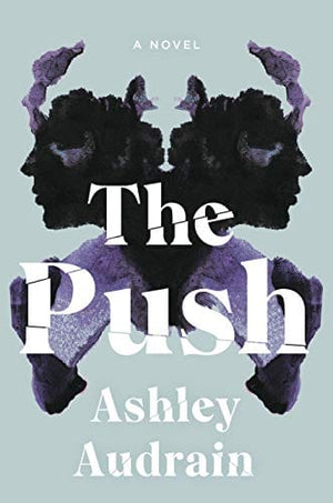 New Book The Push: A Novel - Hardcover 9781984881663