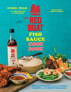 New Book The Red Boat Fish Sauce Cookbook: Beloved Recipes from the Family Behind the Purest Fish Sauce - Hardcover 9780358410973