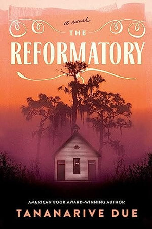 New Book The Reformatory: A Novel - Due, Tananarive - Hardcover 9781982188344