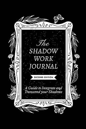 New Book The Shadow Work Journal 2nd Edition: a Guide to Integrate and Transcend Your Shadows: The Essential Guidebook for Shadow Work - Shaheen 9798218951276