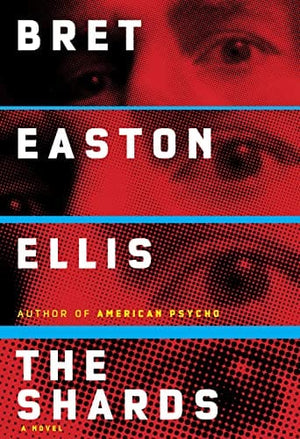 New Book The Shards: A novel - Ellis, Bret Easton - Hardcover 9780593535608