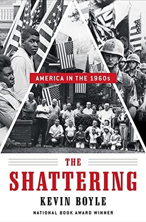 New Book The Shattering: America in the 1960s - Hardcover 9780393355994