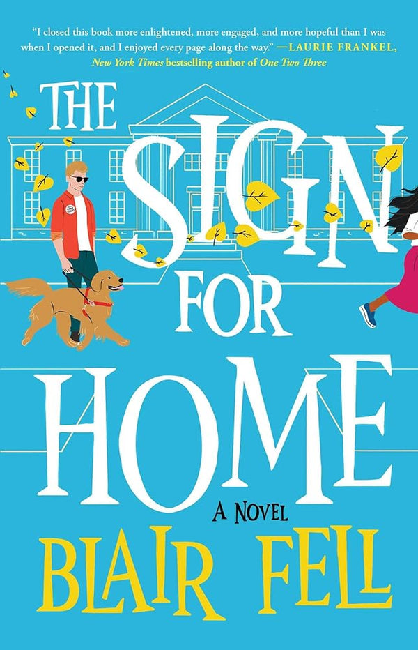 New Book The Sign for Home: A Novel by Blair Fell - Paperback 9781982175962