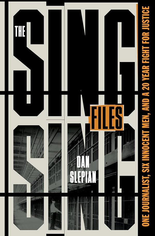 New Book The Sing Sing Files: One Journalist, Six Innocent Men, and a Twenty-Year Fight for Justice by Dan Slepian - Hardcover 9781250897701