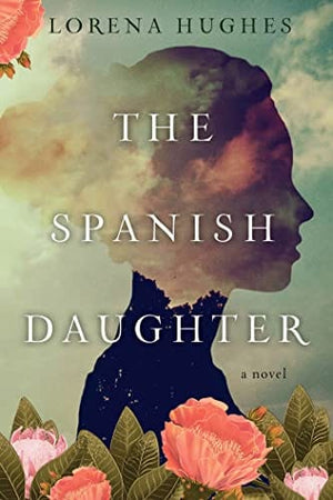 New Book The Spanish Daughter: A Gripping Latinx Historical Novel  - Paperback 9781496736246