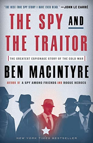 New Book The Spy and the Traitor: The Greatest Espionage Story of the Cold War  - Paperback 9781101904213