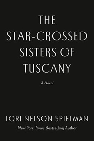 New Book The Star-Crossed Sisters of Tuscany  - Paperback 9781984803160