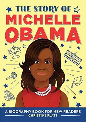 New Book The Story of Michelle Obama: A Biography Book for New Readers (The Story of: A Biography Series for New Readers)  - Paperback 9781648760686
