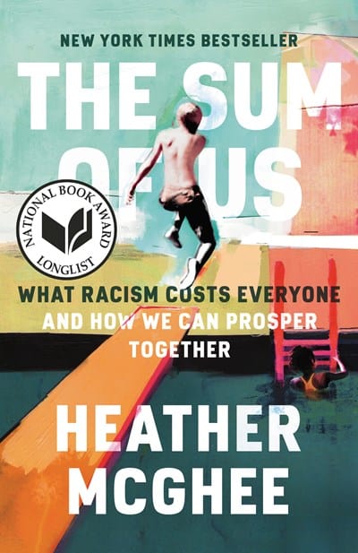 New Book The Sum of Us: What Racism Costs Everyone and How We Can Prosper Together - McGhee, Heather - Paperback 9780525509585