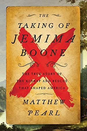 New Book The Taking of Jemima Boone: Colonial Settlers, Tribal Nations, and the Kidnap That Shaped America - Hardcover 9780062937780