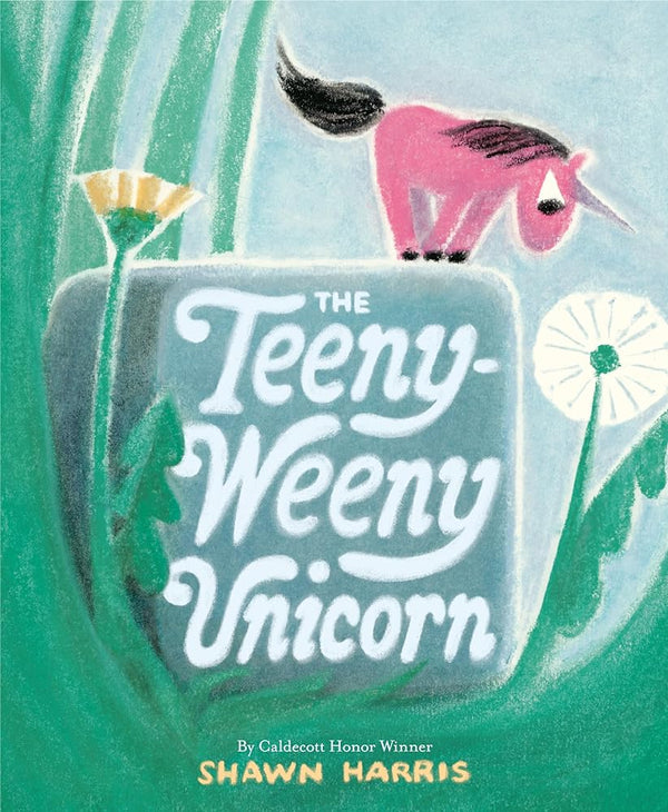 New Book The Teeny-Weeny Unicorn by Shawn Harris - Hardcover 9780593571880