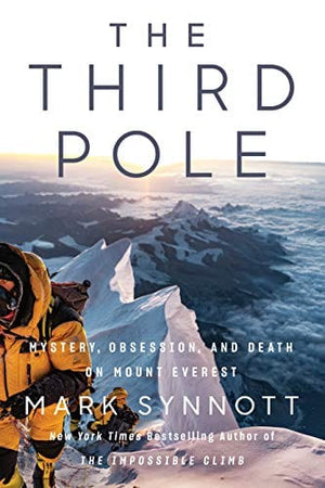 New Book The Third Pole: Mystery, Obsession, and Death on Mount Everest - Hardcover 9781524745578