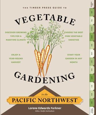 New Book The Timber Press Guide to Vegetable Gardening in the Pacific Northwest (Regional Vegetable Gardening Series)  - Paperback 9781604693515