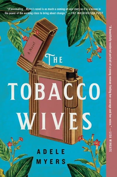 New Book The Tobacco Wives: A Novel - Myers, Adele - Paperback 9780063082946