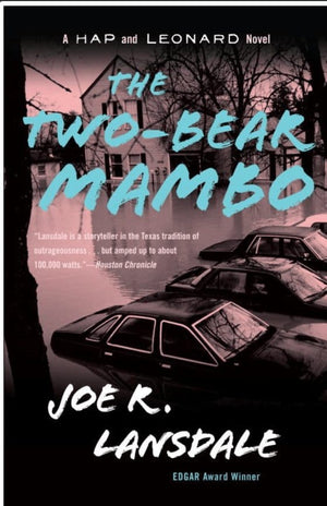 New Book The Two-Bear Mambo: A Hap and Leonard Novel (3) - Lansdale, Joe R 9780307455499