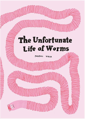 New Book The Unfortunate Life of Worms - Vola, Noemi 9798986640600