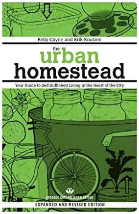 New Book The Urban Homestead: Your Guide to Self-Sufficient Living in the Heart of the City (Expanded, Revised) (Process Self-Reliance)  - Paperback 9781934170106