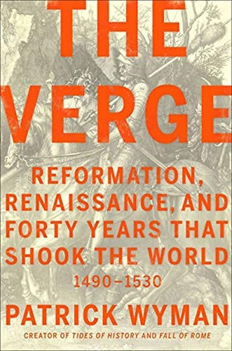 New Book The Verge: Reformation, Renaissance, and Forty Years that Shook the World - Hardcover 9781538701188