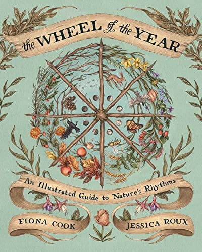 New Book The Wheel of the Year: An Illustrated Guide to Nature's Rhythms 9781524874803